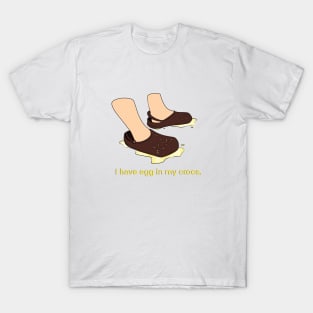 Eggs in Crocs T-Shirt